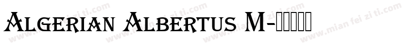 Algerian Albertus M字体转换